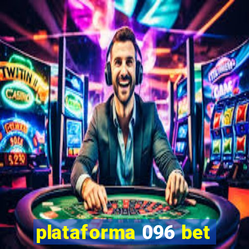 plataforma 096 bet